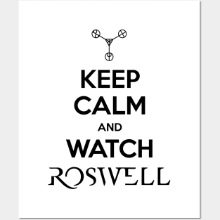 Keep Calm and Watch Roswell Posters and Art